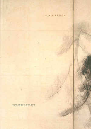 Arnold, Elizabeth: Civilization [used paperback]