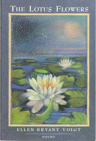 Voigt, Ellen Bryant: The Lotus Flowers [used paperback]