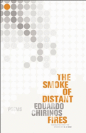 Chirinos, Eduardo: The Smoke of Distant Fires [used paperback]