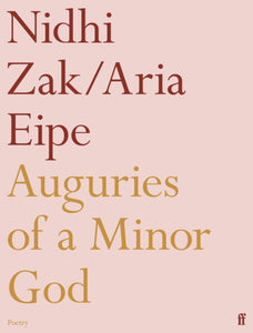Eipe, Nidhi Zak/Aria: Auguries of a Minor God