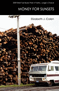 Colen, Elizabeth J.: Money for Sunsets [used paperback]