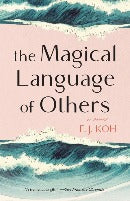 Koh, E. J.: The Magical Language of Others: A Memoir