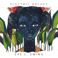 Ewing, Eve L: Electric Arches
