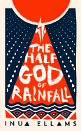 Ellams, Inua: The Half-God of Rainfall