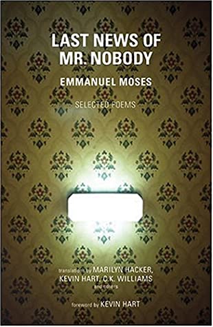 Moses, Emmanuel: Last News of Mr. Nobody: Selected Poems [used paperback]