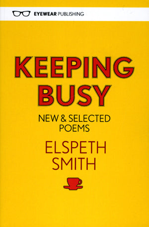 Smith, Elspeth: Keeping Busy: New & Selected Poems [used paperback]