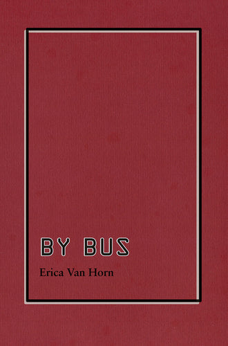 Van Horn, Erica: By Bus