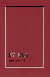 Van Horn, Erica: By Bus