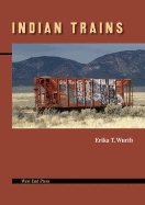 Wurth, Erika T.: Indian Trains [used paperback]