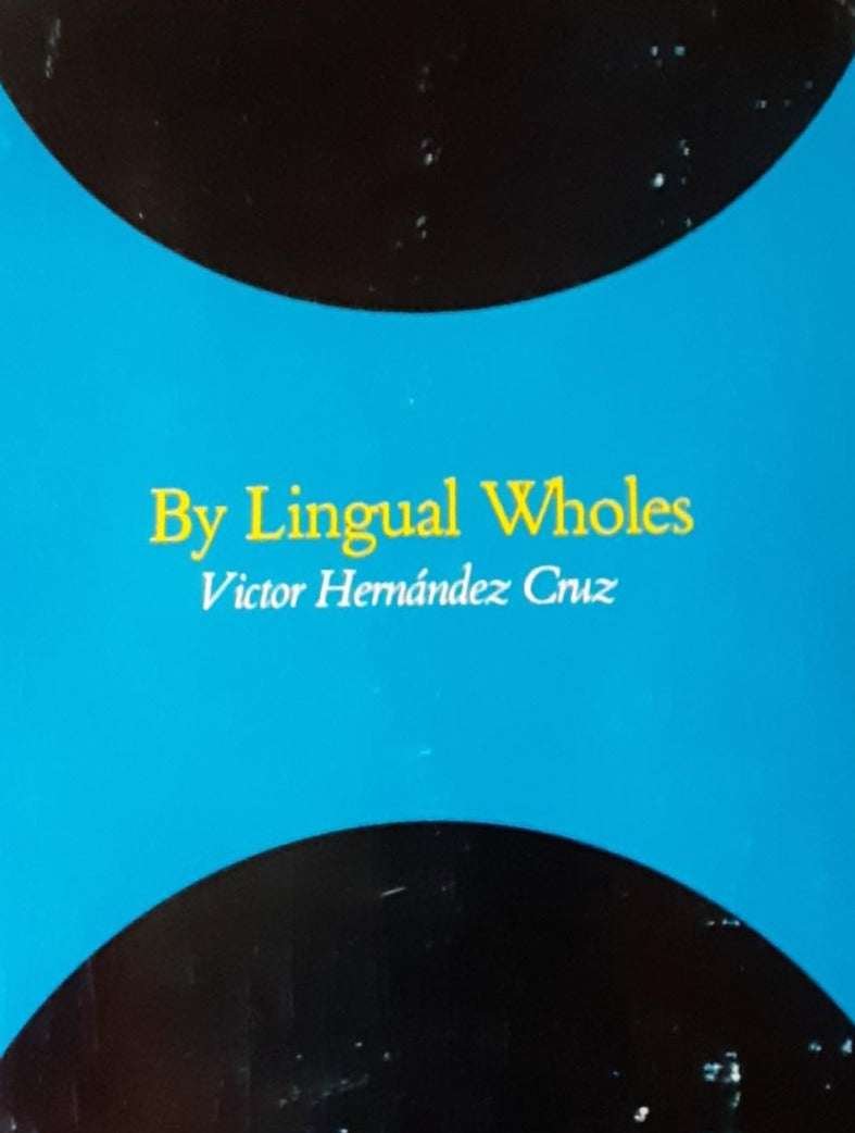 Hernández Cruz, Victor: By Lingual Wholes [used paperback]