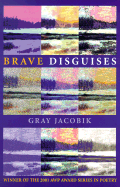 Jacobik, Gray: Brave Disguises [used paperback]