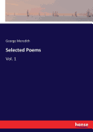 Meredith, George: Selected Poems, Vol. 1 [used paperback]
