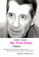 Naum, Gellu: My Tired Father / Pohem [used paperback]