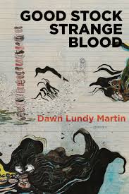 Martin, Dawn Lundy: Good Stock Strange Blood