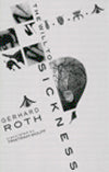 Roth, Gerhard: The Will to Sickness [used paperback]