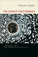 Zaqtan, Ghassan: The Silence That Remains: Selected Poems