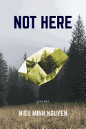 Nguyen, Hieu Minh: Not Here