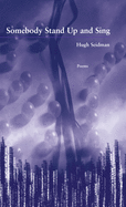 Seidman, Hugh: Somebody Stand Up & Sing [used paperback]