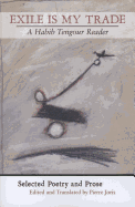 Tengour, Habib: Exile Is My Trade: Selected Poetry & Prose [used paperback]