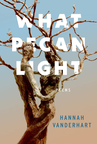 VanderHart, Hannah: What Pecan Light