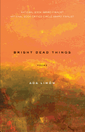 Limón, Ada: Bright Dead Things
