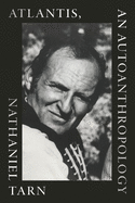 Tarn, Nathaniel: Atlantis, an Autoanthropology