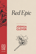 Clover, Joshua: Red Epic