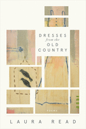 Read, Laura: Dresses from the Old Country