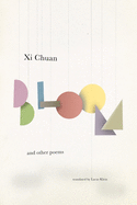 Xi, Chuan: Bloom & Other Poems