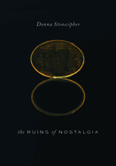 Stonecipher, Donna: The Ruins of Nostalgia