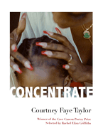 Taylor, Courtney Faye: Concentrate