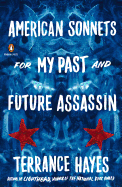 Hayes, Terrance: American Sonnets for My Past and Future Assassin
