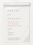 Neubauer, Alexander (ed.): Poetry in Person: Twenty-five Years of Conversation with America's Poets [used paperback]