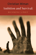 Wiman, Christian: Ambiition & Survival: Becoming a Poet [used paperback]