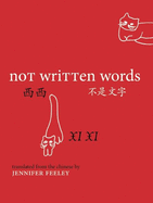 Xi, Xi: Not Written Words