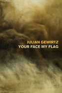 Gewirtz, Julian: Your Face My Flag
