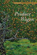 Scheele, Roy: Produce Wagon: New and Selected Poems