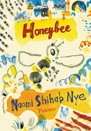 Nye, Naomi Shihab: Honeybee: Poems & Short Prose