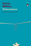 Molloy, Sylvia: Dislocations