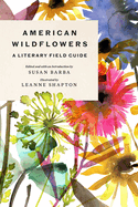 Barba, Susan (ed.): American Wildflowers: A Literary Field Guide