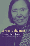 Schulman, Grace: Again, the Dawn