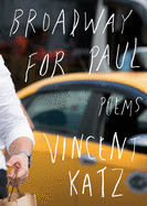 Katz, Vincent: Broadway for Paul
