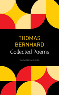 Bernhard, Thomas: Collected Poems