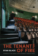 Black, Ryan: The Tenant of Fire: Poems