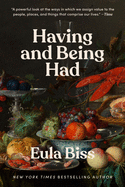 Biss, Eula: Having and Being Had