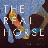 Matuk, Farid: The Real Horse