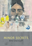 Chernicoff, Billie: Minor Secrets
