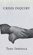 Iantosca, Tony: Crisis Inquiry
