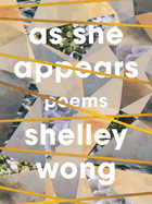 Wong, Shelley: As She Appears