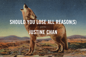 Chan, Justine: Should You Lose All Reason(s)